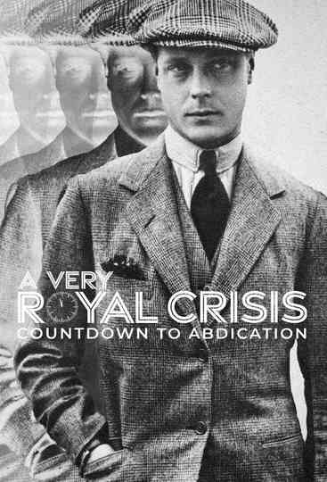 A Very Royal Crisis: Countdown to Abdication Poster