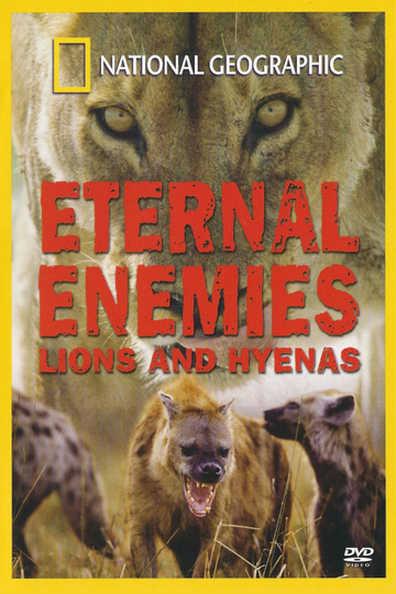 Eternal Enemies: Lions and Hyenas Poster