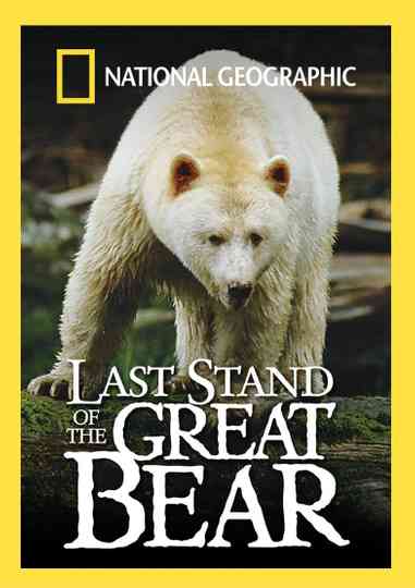 Last Stand of the Great Bear Poster