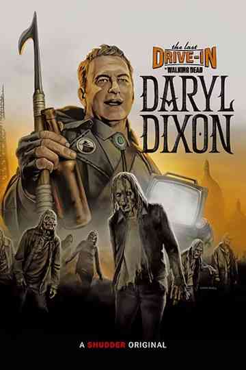 The Last Drive-In with Joe Bob Briggs: The Walking Dead - Daryl Dixon Poster