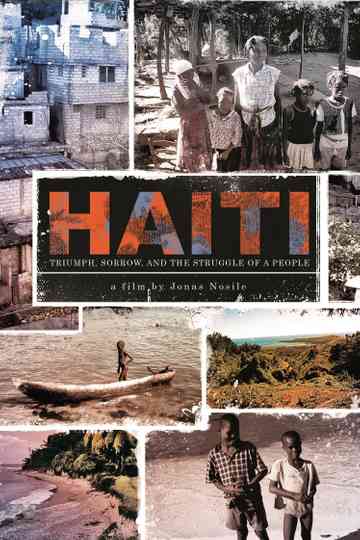 Haiti: Triumph Sorrow & the Struggle of a People Poster
