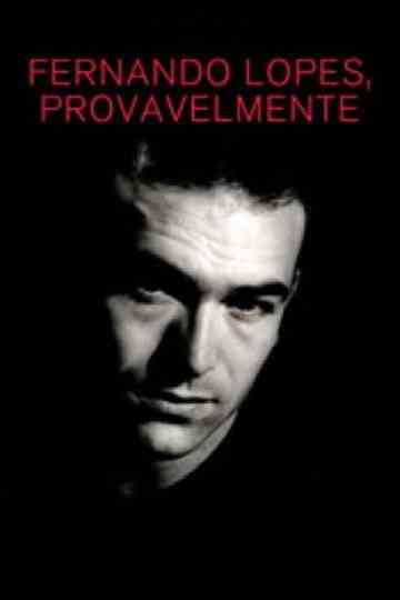 Fernando Lopes, Provavelmente