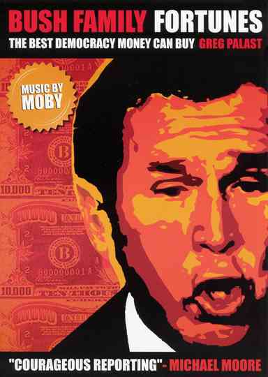 Bush Family Fortunes The Best Democracy Money Can Buy poster