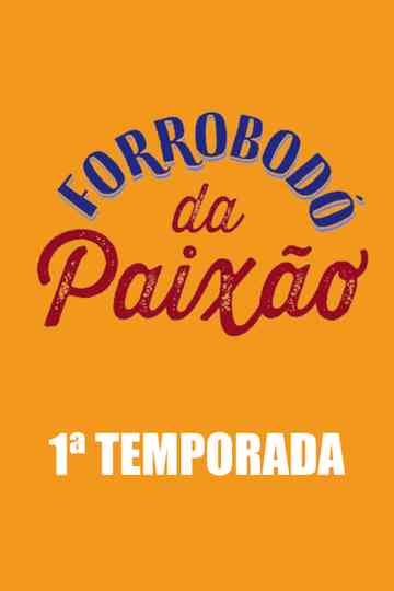 Forrobodó da Paixão Poster
