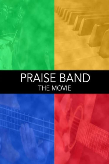 Praise Band The Movie