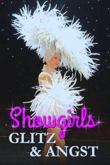 Showgirls Glitz  Angst