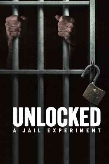 Unlocked: A Jail Experiment poster