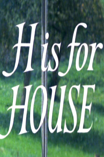 H Is for House Poster