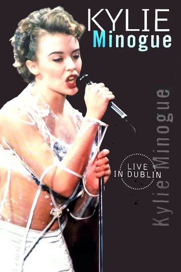 Kylie Minogue: Live in Dublin Poster