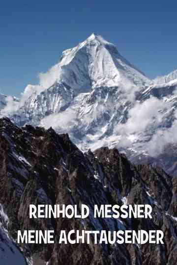Meine Achttausender – Reinhold Messner Poster