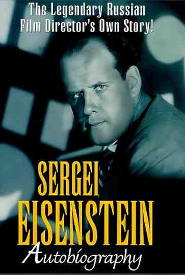 Sergei Eisenstein: Autobiography Poster