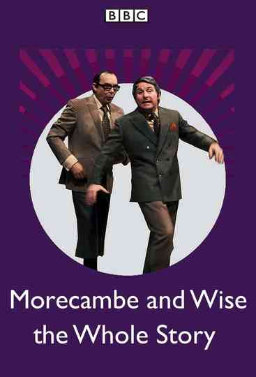Morecambe and Wise the Whole Story Poster