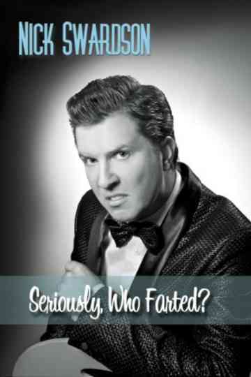 Nick Swardson Seriously Who Farted Poster