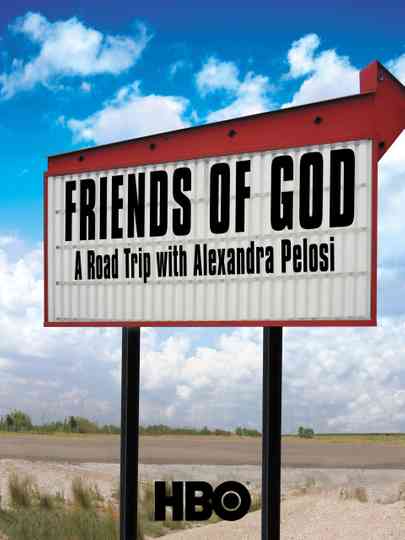 Friends of God: A Road Trip with Alexandra Pelosi Poster