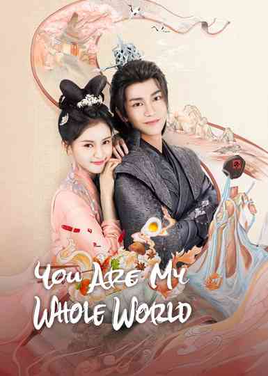 You are My Whole World Poster