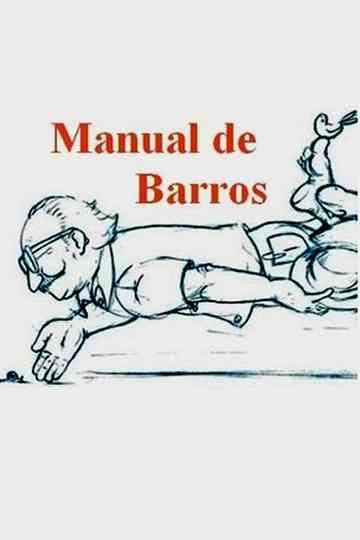 Manual de Barros  Retrato do poeta quando coisa