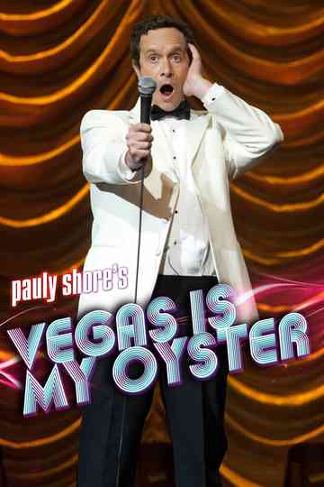Pauly Shore's Vegas is My Oyster Poster