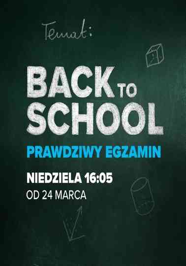 Back to school. Prawdziwy egzamin poster