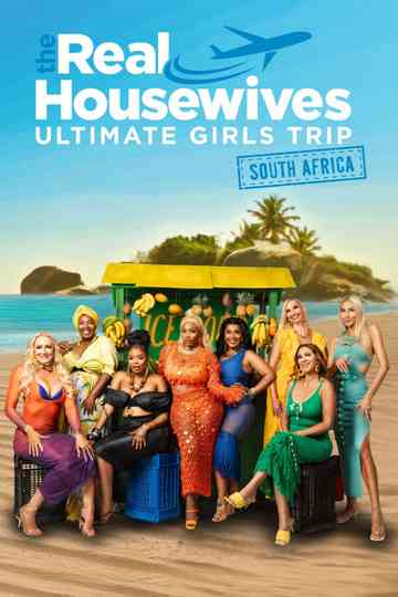 The Real Housewives Ultimate Girls Trip - South Africa