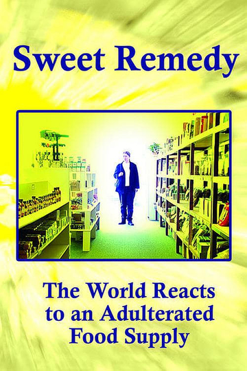 Sweet Remedy The World Reacts to an Adulterated Food Supply