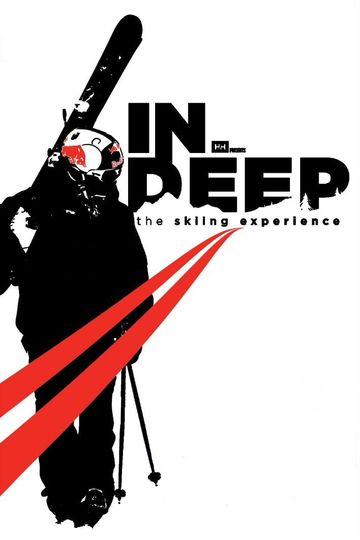 IN DEEP The Skiing Experience