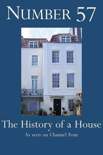 No 57: The History of a House Poster