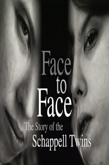 Face to Face The Schappell Twins Poster