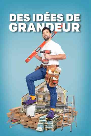 Des idées de grandeur dans ma maison Poster