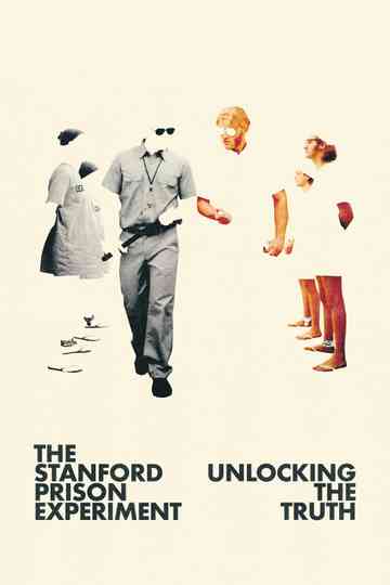 The Stanford Prison Experiment: Unlocking the Truth poster