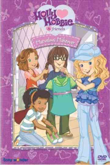 Holly Hobbie and Friends: Marvelous Makeover Poster