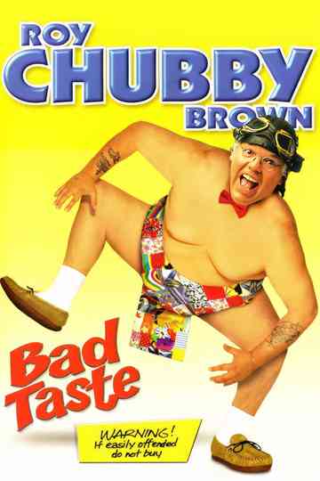Roy Chubby Brown: Bad Taste Poster