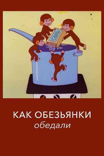 How the Monkeys Ate Lunch poster