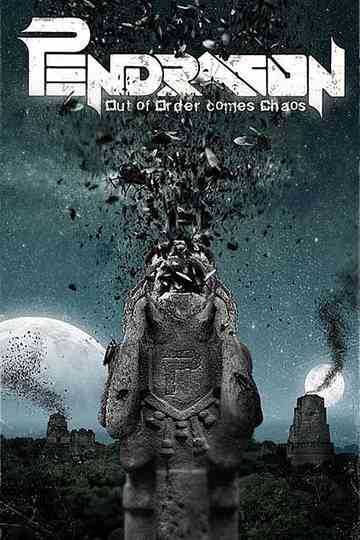 Pendragon  Out Of Order Comes Chaos Poster