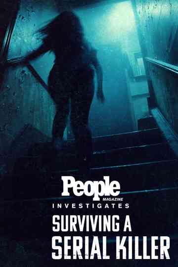 People Magazine Investigates: Surviving a Serial Killer