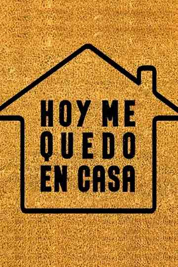 Hoy me quedo en casa Poster