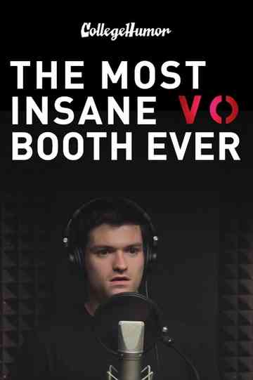 Most Insane VO Booth Ever Poster