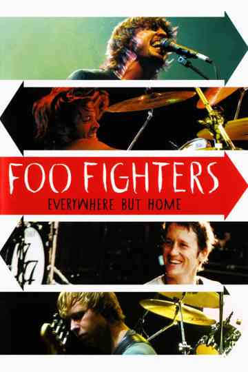 Foo Fighters  Everywhere But Home poster