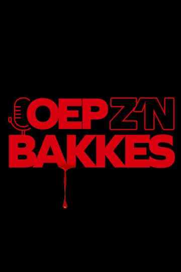 Oep z'n bakkes Poster