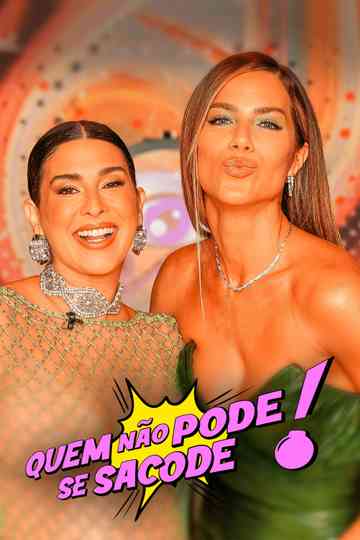 Quem Não Pode Se Sacode Poster