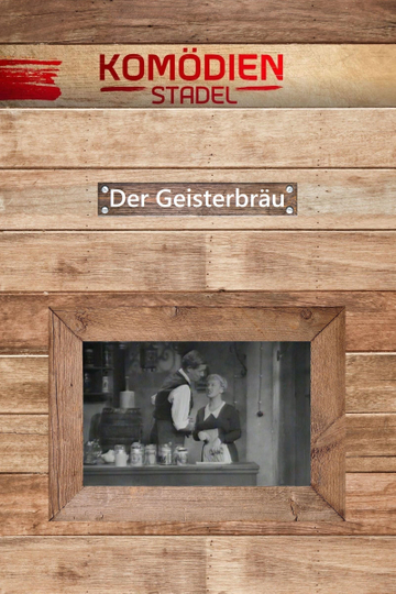 Der Komödienstadel  Der Geisterbräu Poster