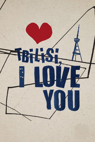 Tbilisi, I Love You Poster