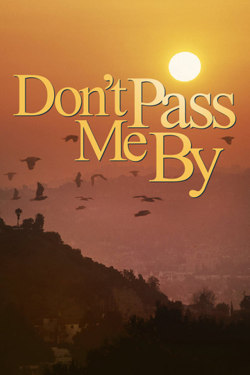 Dont Pass Me By