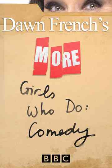 More Dawn French's Girls Who Do: Comedy Poster