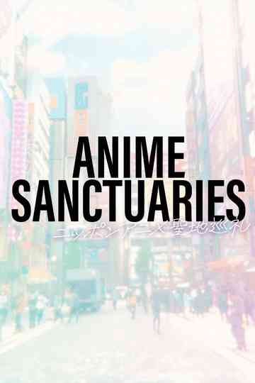 ANIME SANCTUARIES Poster