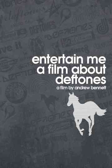 Entertain Me: A Film About the Deftones Poster