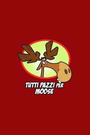 Tutti pazzi per Moose Poster