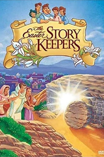 The Easter Story Keepers