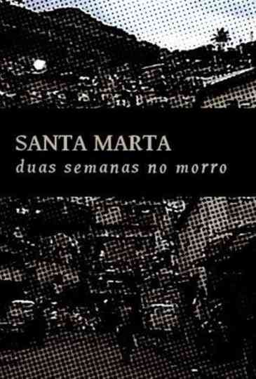 Santa Marta - Duas Semanas no Morro Poster