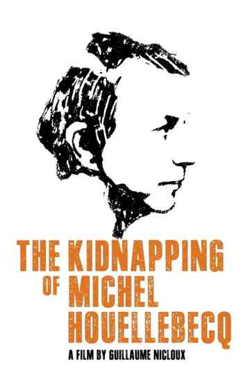 The Kidnapping of Michel Houellebecq poster