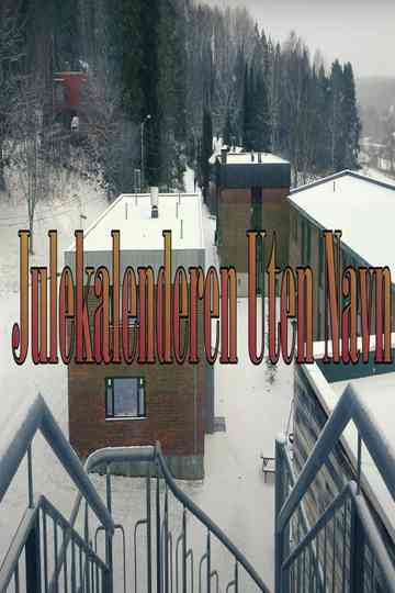 The Christmas Calendar Without A Name Poster